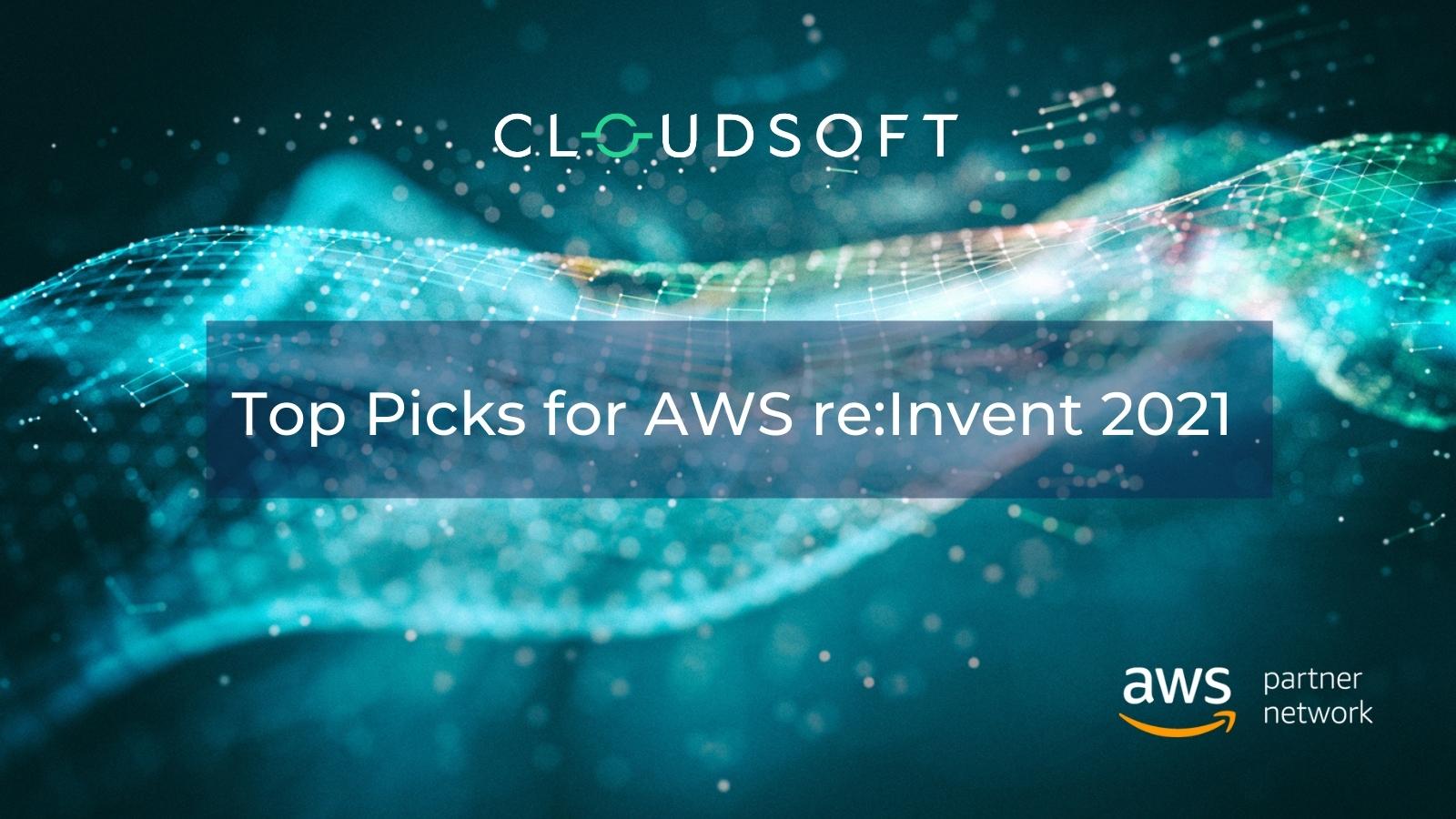 Our top picks for AWS reInvent 2021